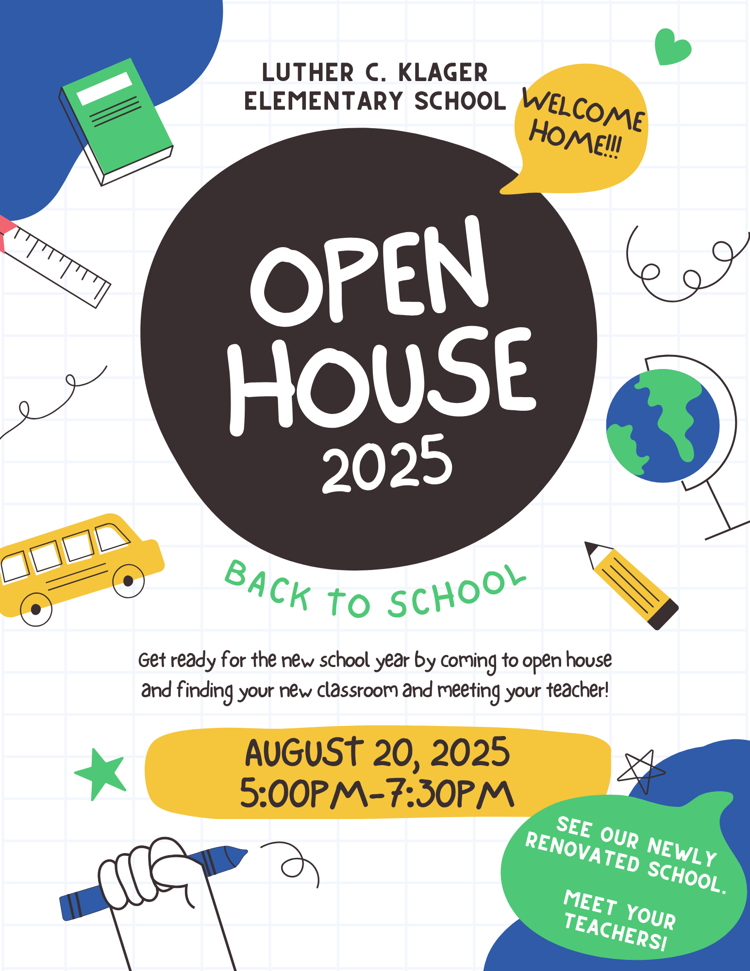 Open House Information Flyer - Open house is scheduled for August 20th from 5-7pm at Luther C. Klager Elementary School.